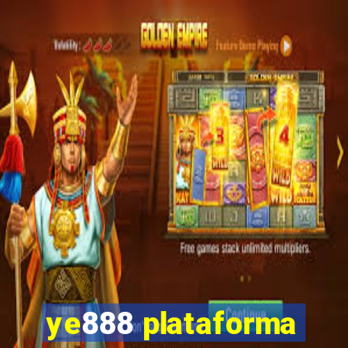 ye888 plataforma